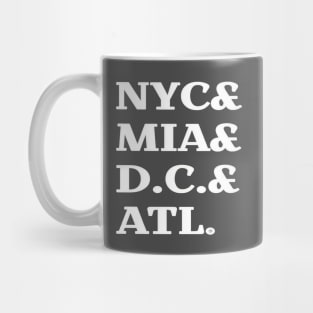 NYC& MIA& D.C.& ATL. - Back Mug